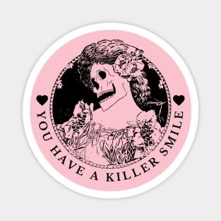 Valentine's Day: You have a killer smile Magnet